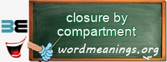 WordMeaning blackboard for closure by compartment